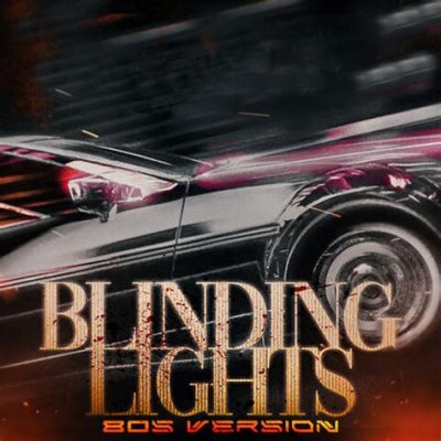 Blinding Lights - 80'lerin sentezleyici cazibesiyle modern pop melodisinin büyülü birleşimi